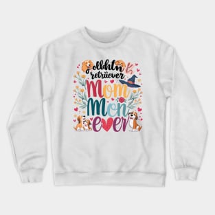 Best Golden Retriever Mom Ever Funny Dog Lover Gifts Women Crewneck Sweatshirt